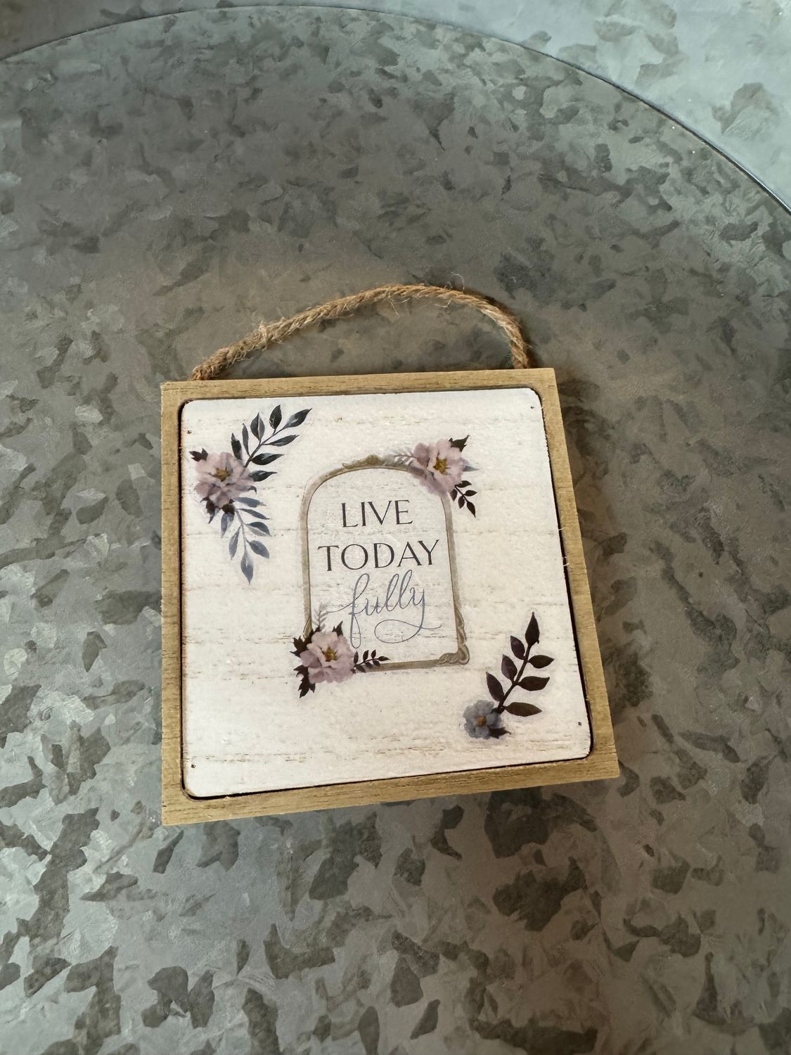 Live Today Fully Sm Wall Plaque 4&quot;L x 4&quot;H
