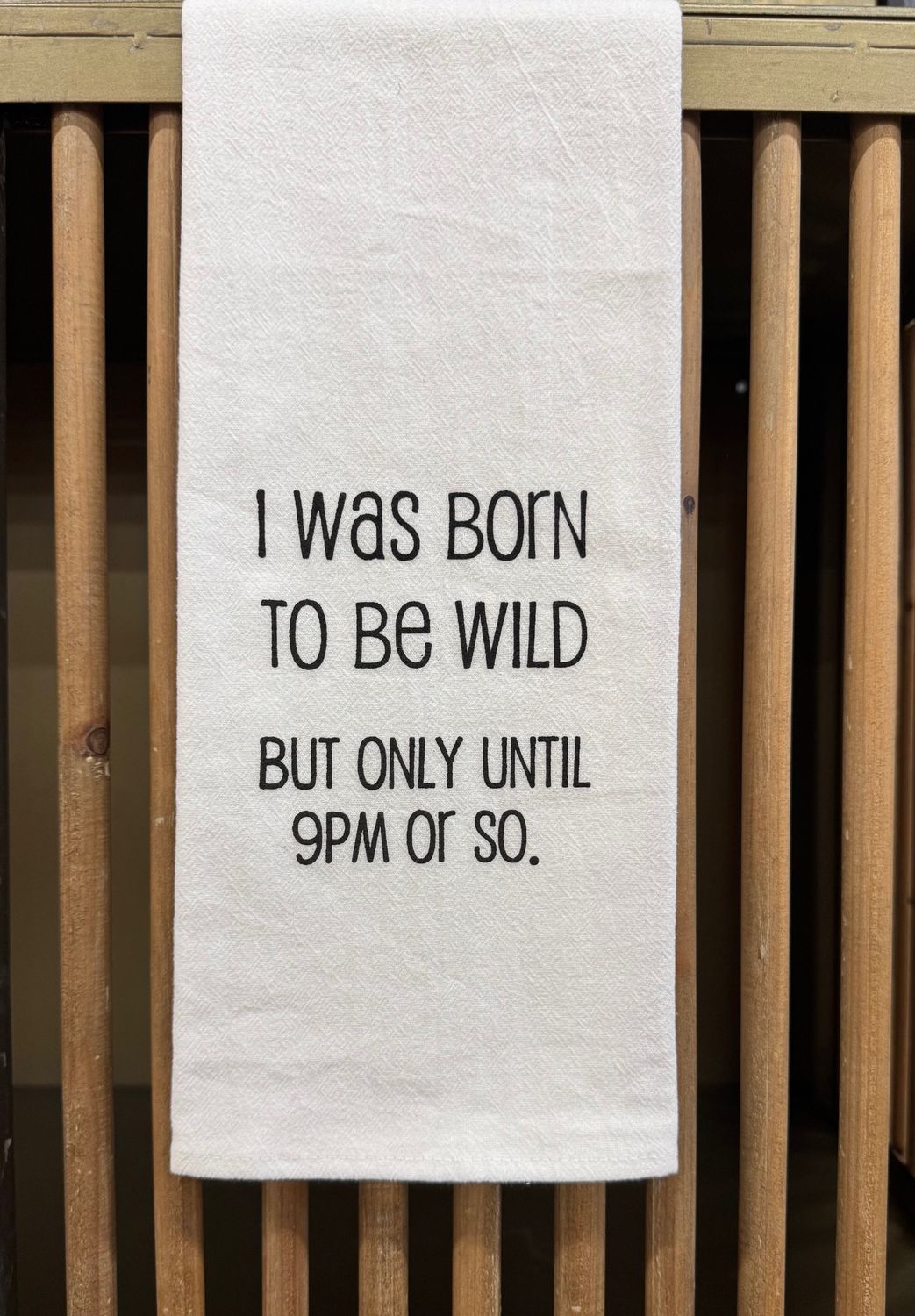 Born To Be Wild…Until 9pm
