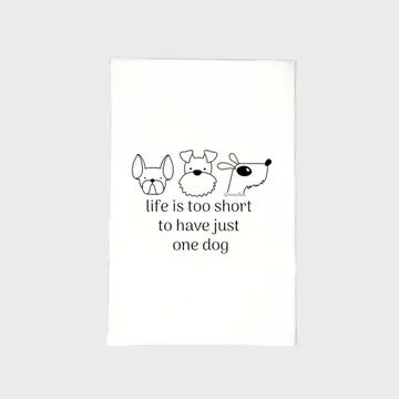 Short Life For One Dog Tea Towel