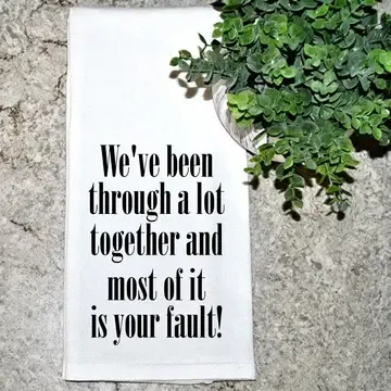 We&#39;ve Been Through A Lot...