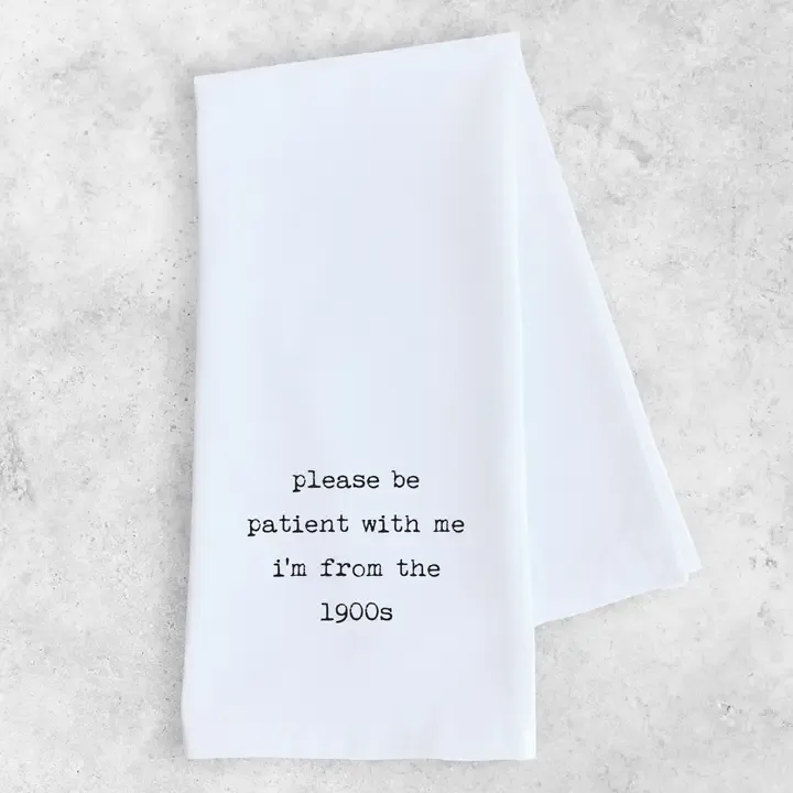 I'm From The 1900s Tea Towel I'm From The 1900s Tea Towel
