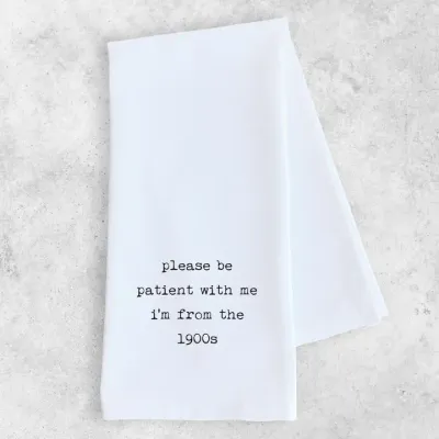 I'm From The 1900s Tea Towel I'm From The 1900s Tea Towel