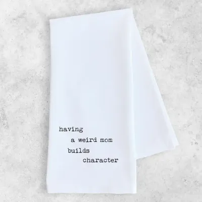 Having A Weird Mom Tea Towel Having A Weird Mom Tea Towel