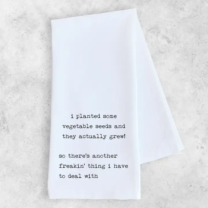 I Planted Some Vegetable Seeds Tea Towel I Planted Some Vegetable Seeds Tea Towel