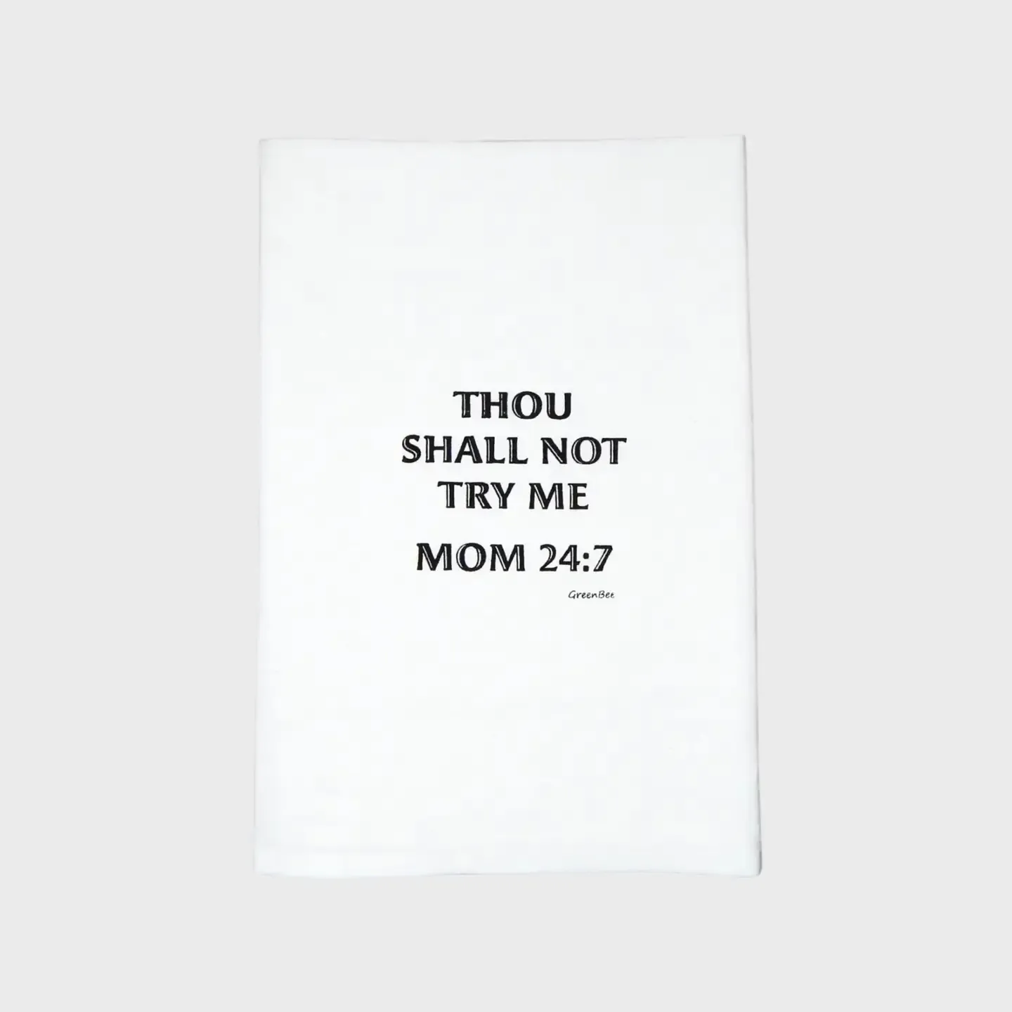 Mom 24:7 Tea Towel Mom 24:7 Tea Towel