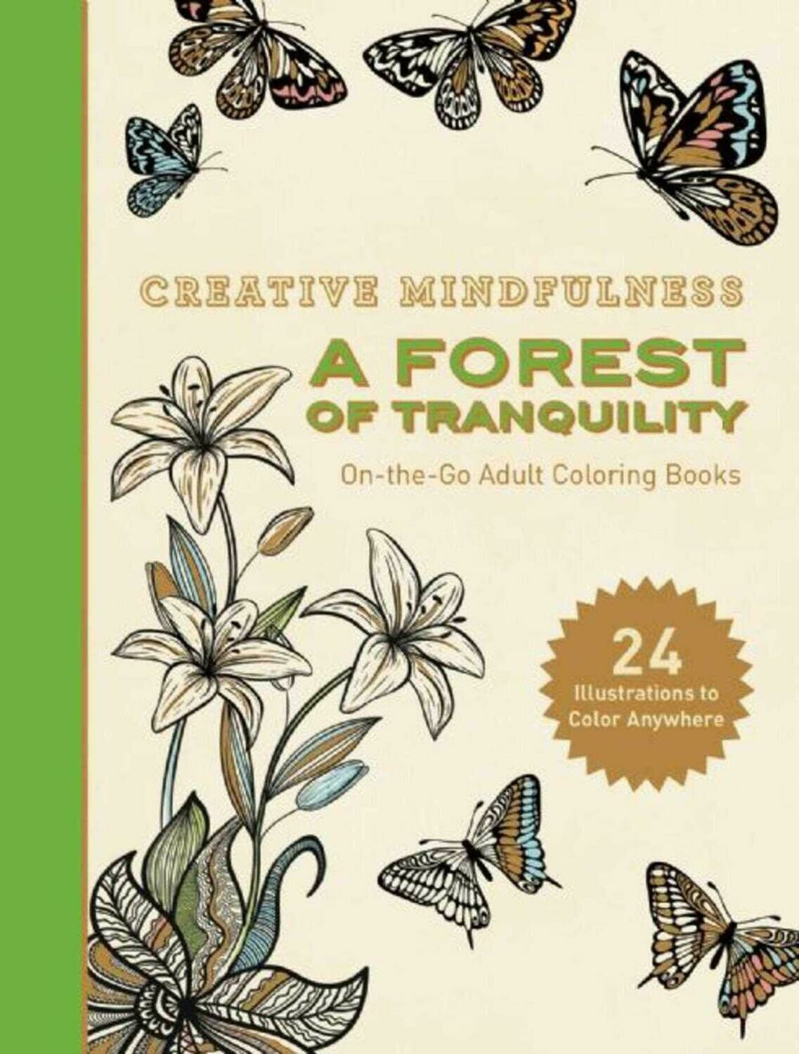 Creative Mindfulness- A Forest of Tranquility Coloring Book