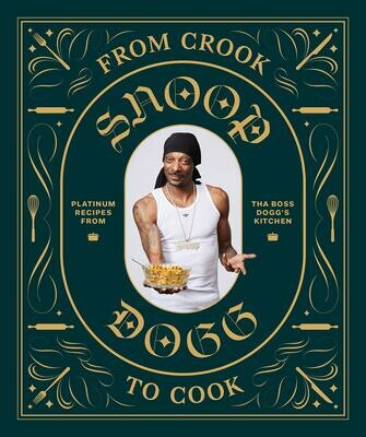 From Crook To Cook - Snoop Dogg