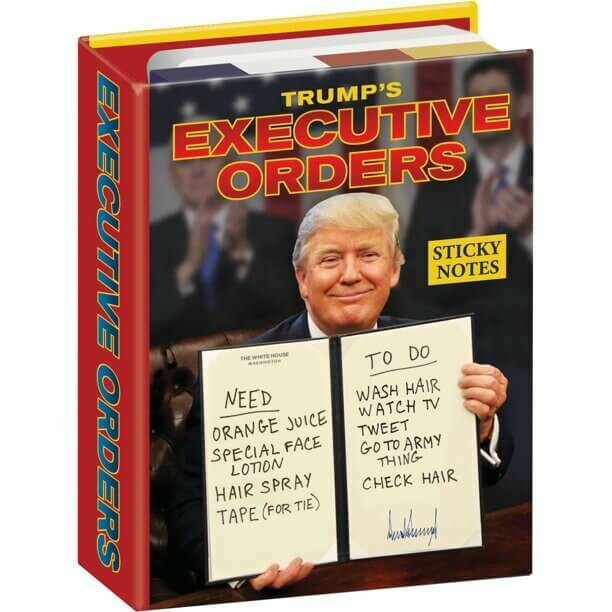 SALE: UPG Trumps Executive Orders Sticky Notes - org. $6.99