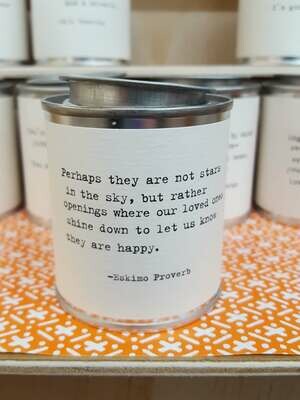 Perhaps they are not stars in the sky, but rather openings where our loved ones shine down to let us know they are happy. - Shine Mini Paint Can Candle - Eskimo Proverb - Sugarboo Perhaps they are not stars in the sky, but rather openings where our loved ones shine down to let us know they are happy. - Shine Mini Paint Can Candle - Eskimo Proverb - Sugarboo