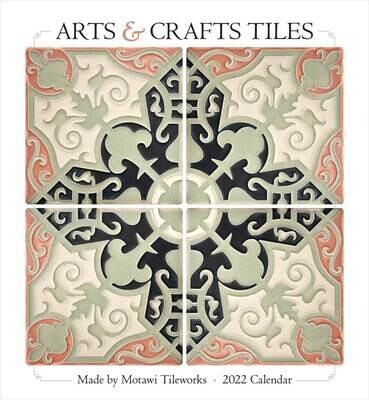 WAL Arts & Crafts Tiles: Motawi Tileworks 2022 Wall Calendar