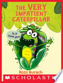The Very Impatient Caterpillar - Burach - HC (GIVING TREE)
