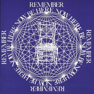 Remember Be Here Now - Body Mind Spirit