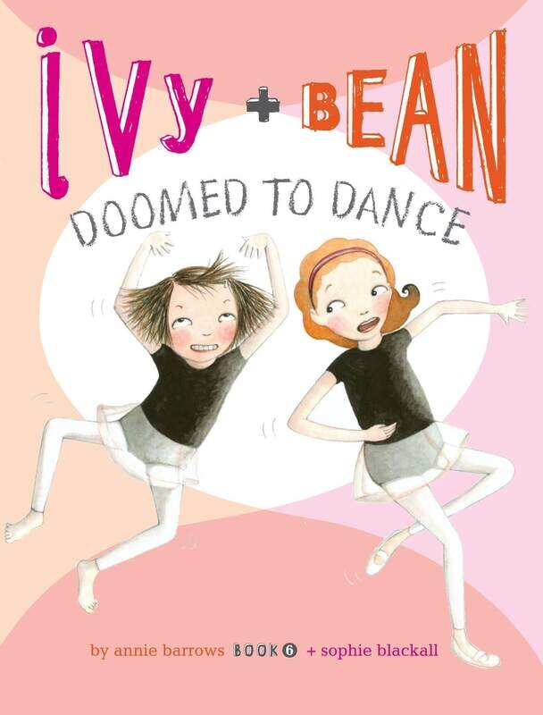 Ivy and Bean - Doomed to Dance #6 - Barrows