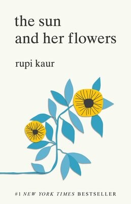 The Sun and Her Flowers - Kaur
