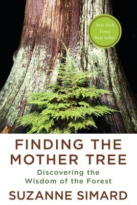 Finding the Mother Tree - Simard - HC