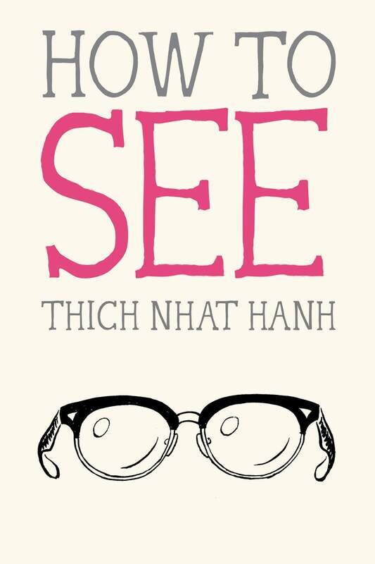 How to See - Thich Nhat Hanh - PB