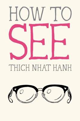 How to See - Thich Nhat Hanh - PB