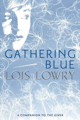 Gathering Blue - Lowry - Young Adult