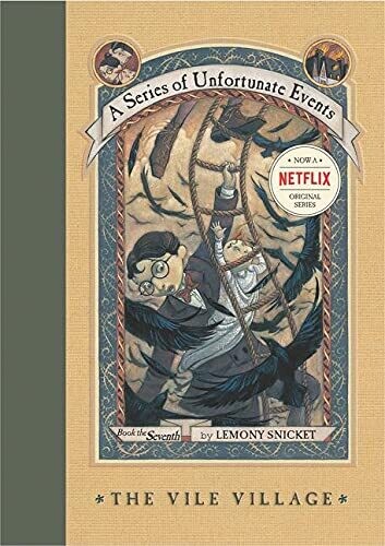 A Series of Unfortunate Events: The Vile Village #7 - Snicket - Young Adult