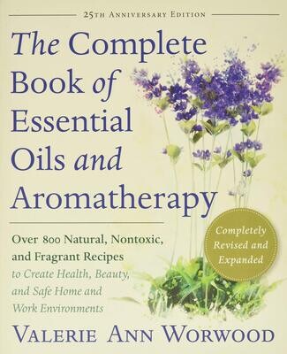 The Complete Book of Essential Oils and Aromatherapy - Worwood - PB