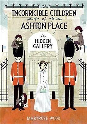 The Incorrigible Children of Ashton Place: The Hidden Gallery #2 - Wood - Young Adult