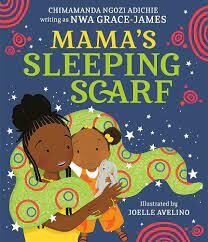 Mama's Sleeping Scarf - Adichie 