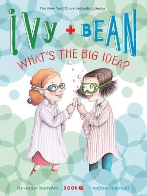 Ivy and Bean - What's the Big Idea #7 - Barrows 