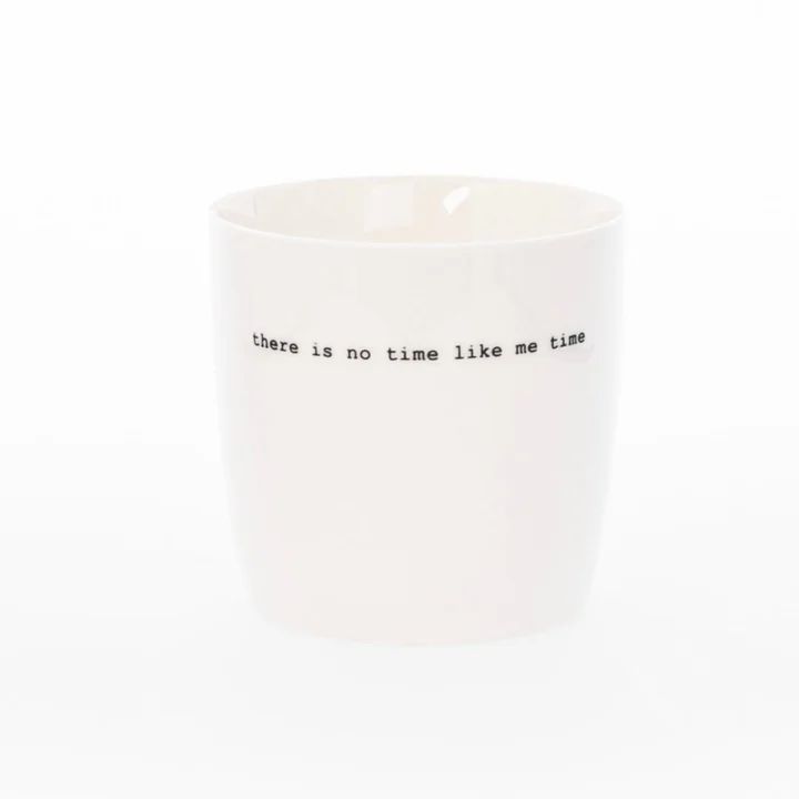 Tasse there is no time like me time