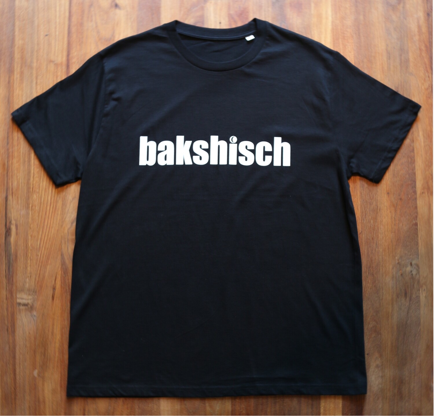 T-Shirt &quot;bakshisch&quot; unisex
