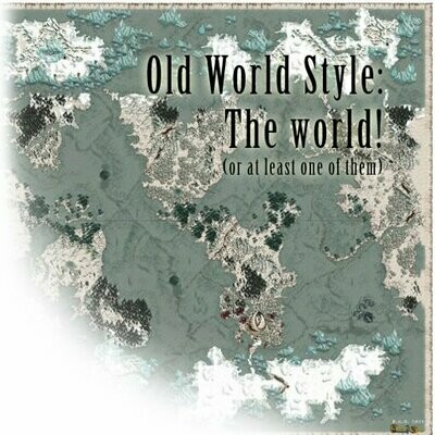 Old World Style; The World! (...or at least one of them)