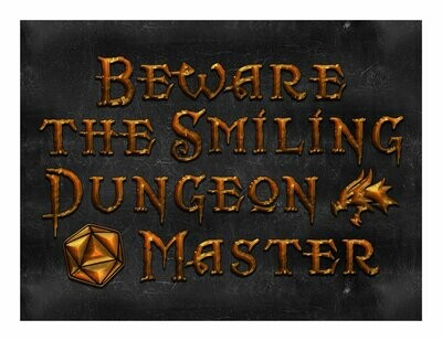 Beware The Smiling Dungeon Master