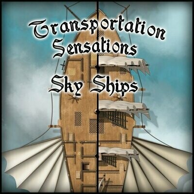 Transportation Sensations: Sky Ships