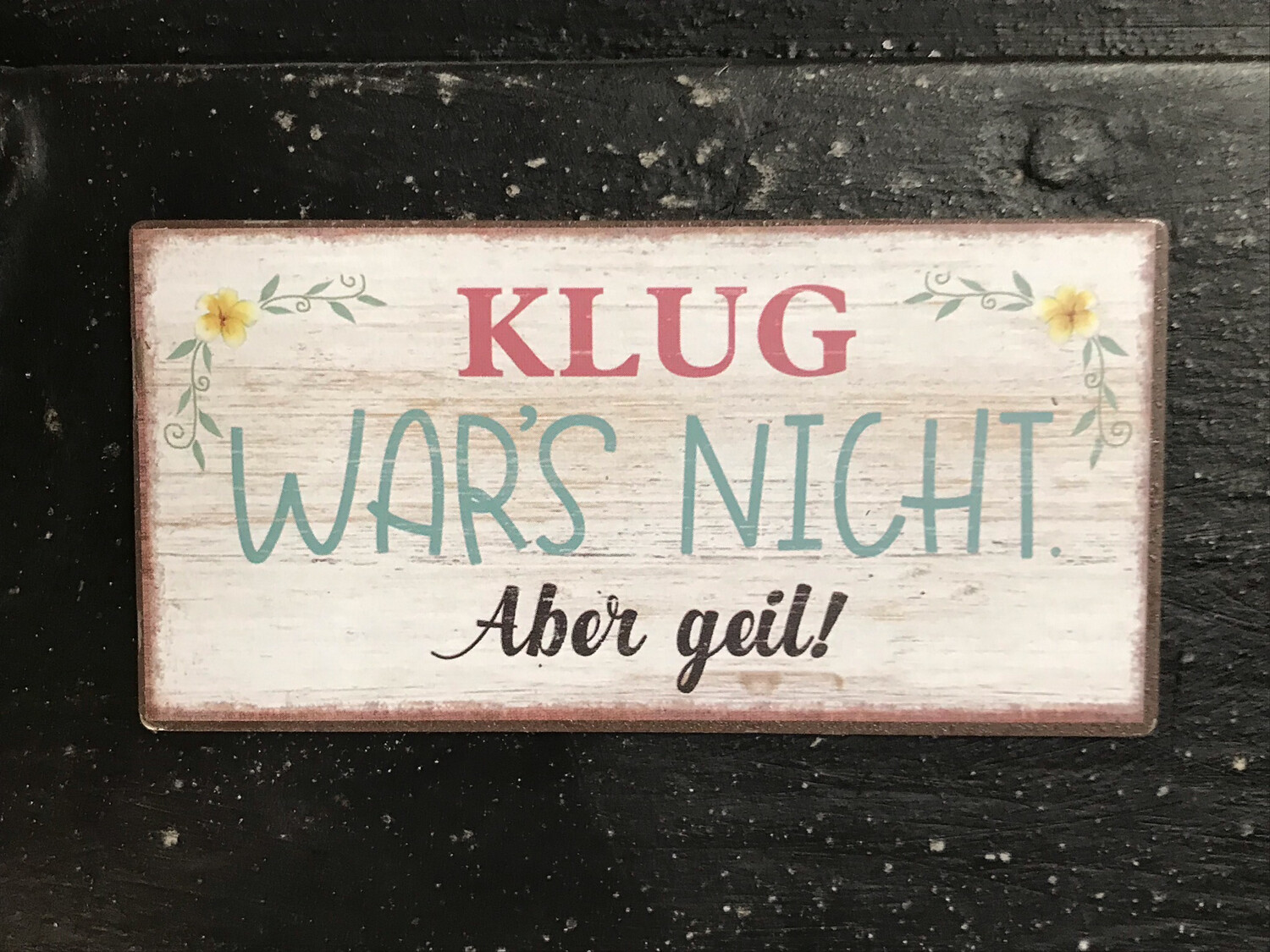MAGNET MIT SPRUCH