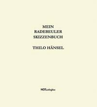 Thilo Hänsel Thilo Hänsel "Mein Radebeuler Skizzenbuch"