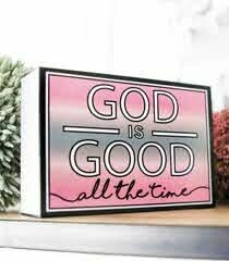 God is good all the time sign