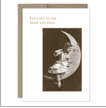 Card-Love you to the moon and back.