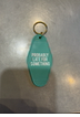 Probably late for Something Keychain