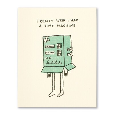 Card- I wish I had a time machine