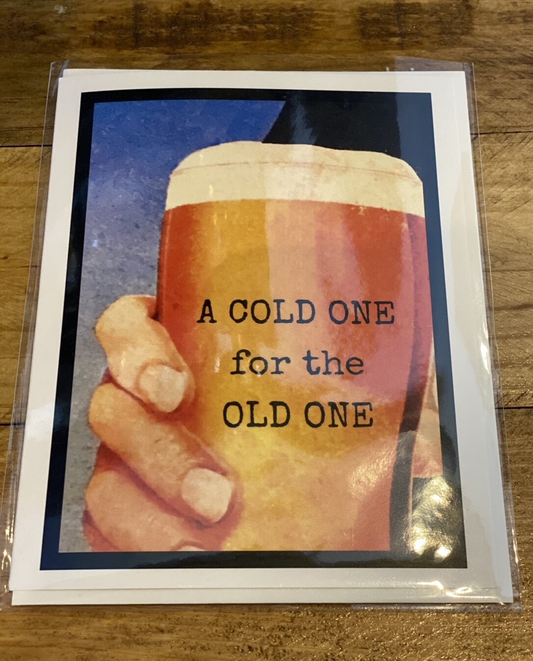 A Cold one for the Old one card