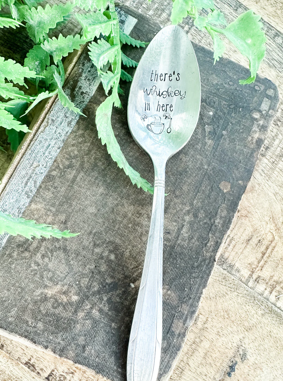 There's Whiskey stamped spoon