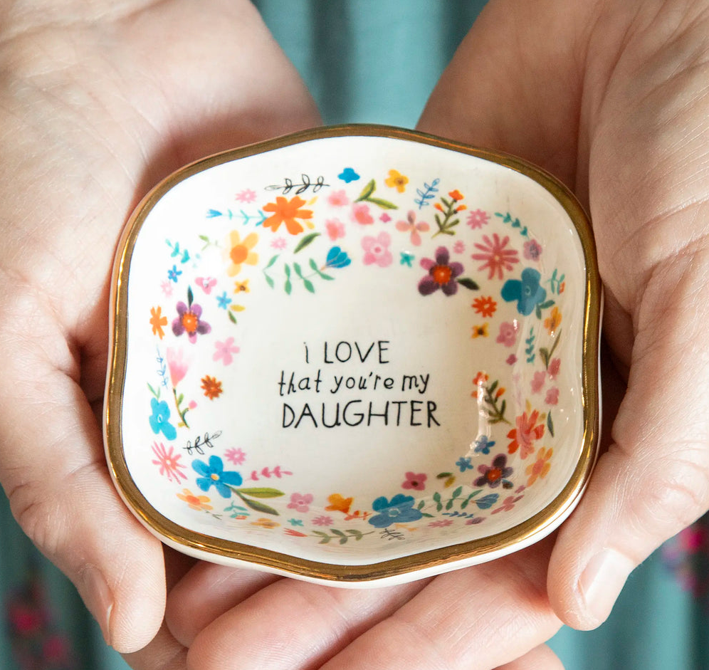 I Love That You&#39;re My Daughter Trinket Bowl