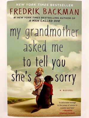 NEW - My Grandmother Asked Me to Tell You She's Sorry, Fredrik Backman