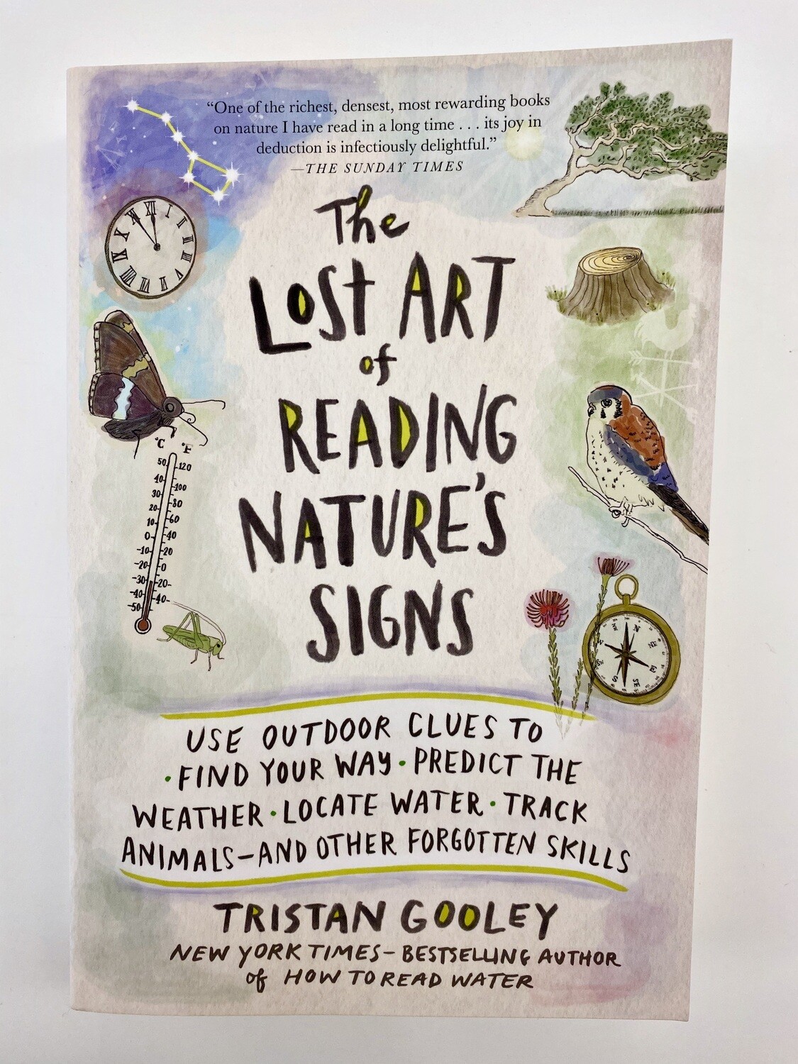 NEW - The Lost Art of Reading Nature&#39;s Signs, Tristan Gooley