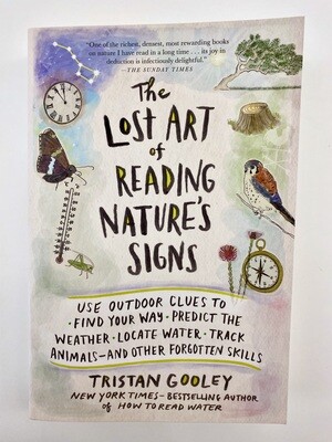 NEW - The Lost Art of Reading Nature's Signs, Tristan Gooley