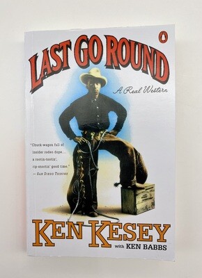 NEW - Last Go Round: A Real Western, Ken Kesey, Ken Babb
