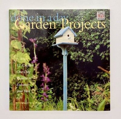 USED - Done in a Day Garden Projects: 12 Creative One-Day Projects to Enhance Your Yard, Walton, Stewart