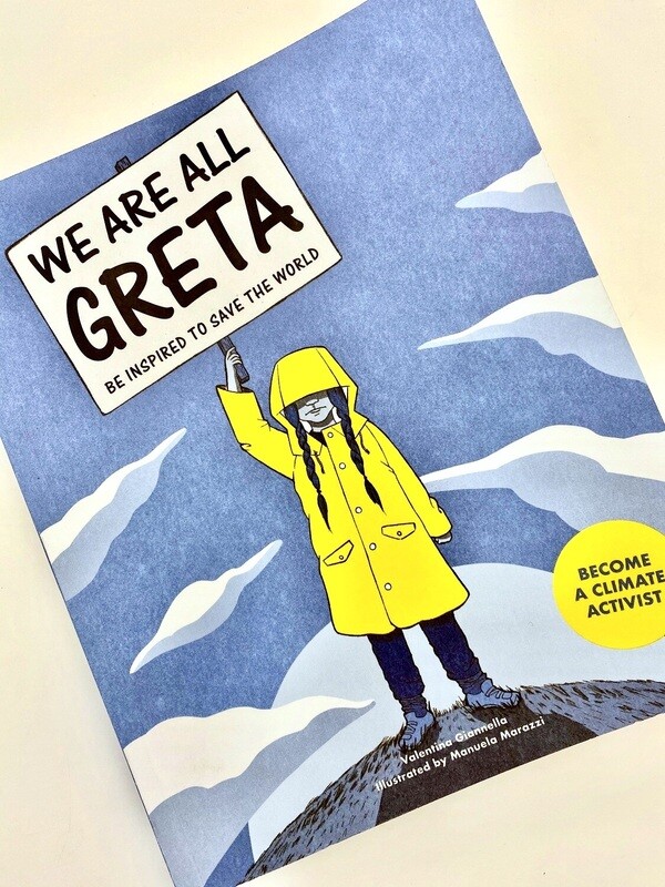 NEW -  We Are All Greta: Be Inspired by Greta Thunberg to Save the World, Giannella, Valentina