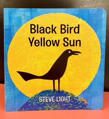 NEW - Black Bird, Yellow Sun, Light, Steve