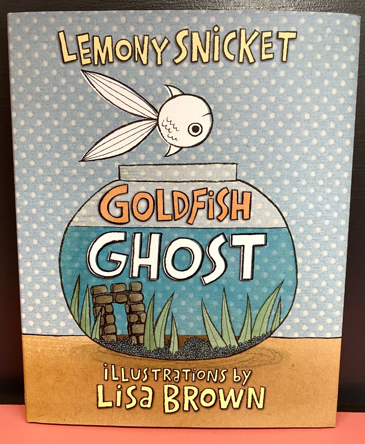 NEW - Goldfish Ghost, Lemony Snicket, Lisa Brown