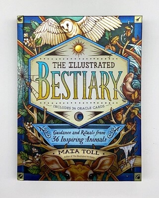 NEW - The Illustrated Bestiary: Guidance and Rituals from 36 Inspiring Animals, Toll, Maia ; O'Hara, Kate